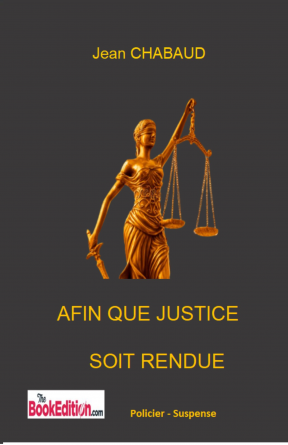 AFIN QUE JUSTICE SOIT RENDUE