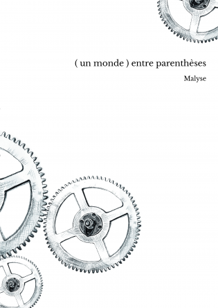 ( un monde ) entre parenthèses