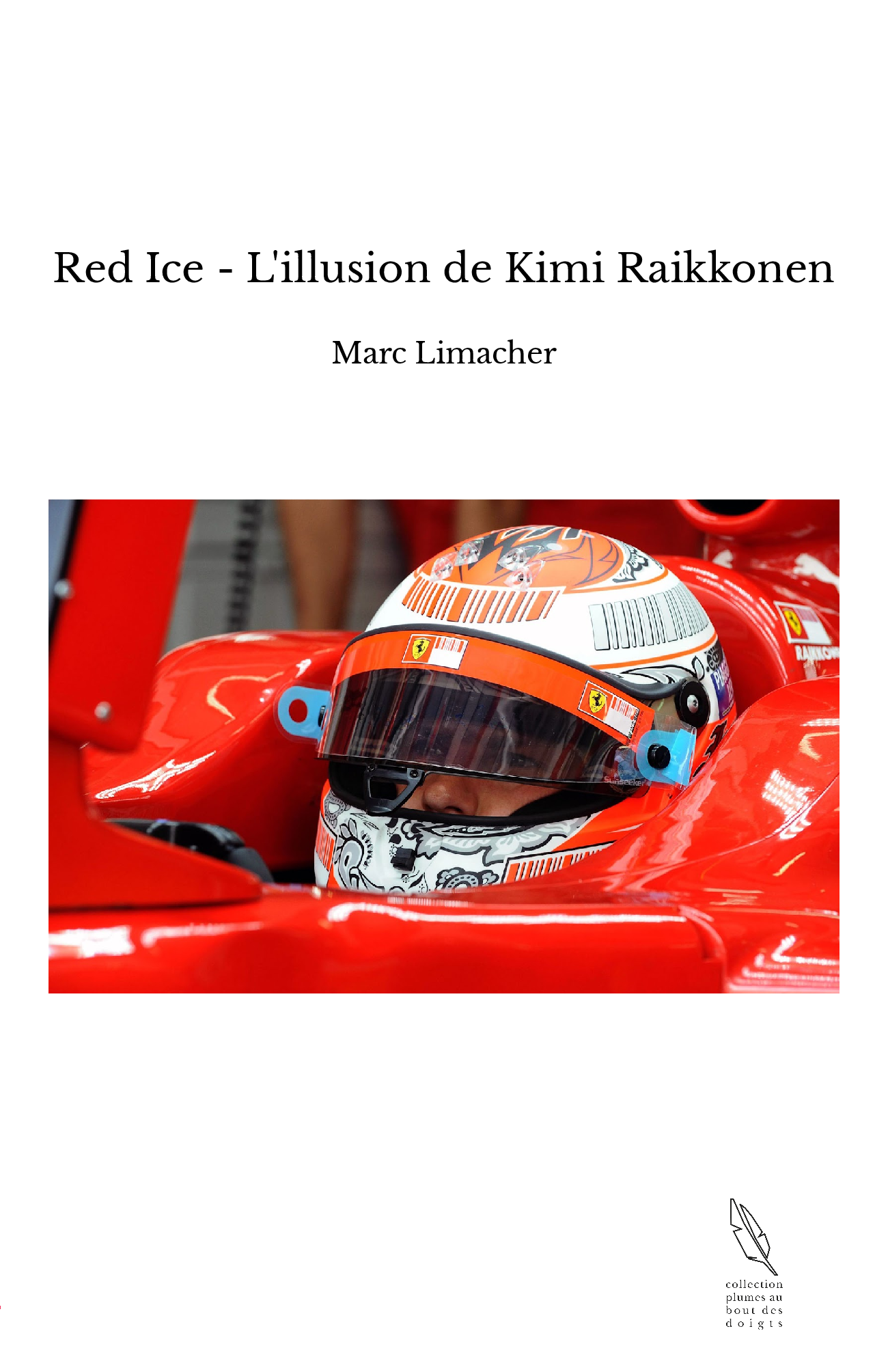 Red Ice - L'illusion de Kimi Raikkonen