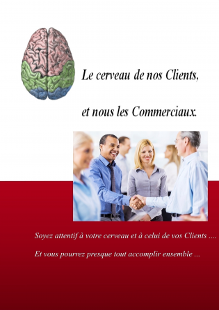 Le cerveau de nos Clients et nous, les