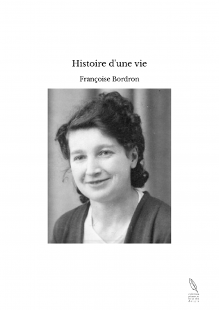 Histoire d'une vie