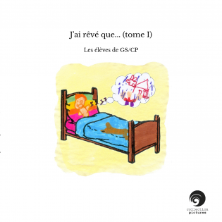 J'ai rêvé que... (tome I)