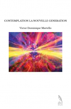 CONTEMPLATION LA NOUVELLE GENERATION