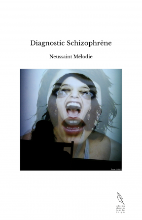 Diagnostic Schizophrène