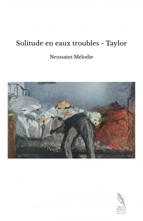 Solitude en eaux troubles - Taylor