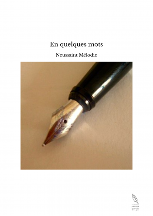 En quelques mots