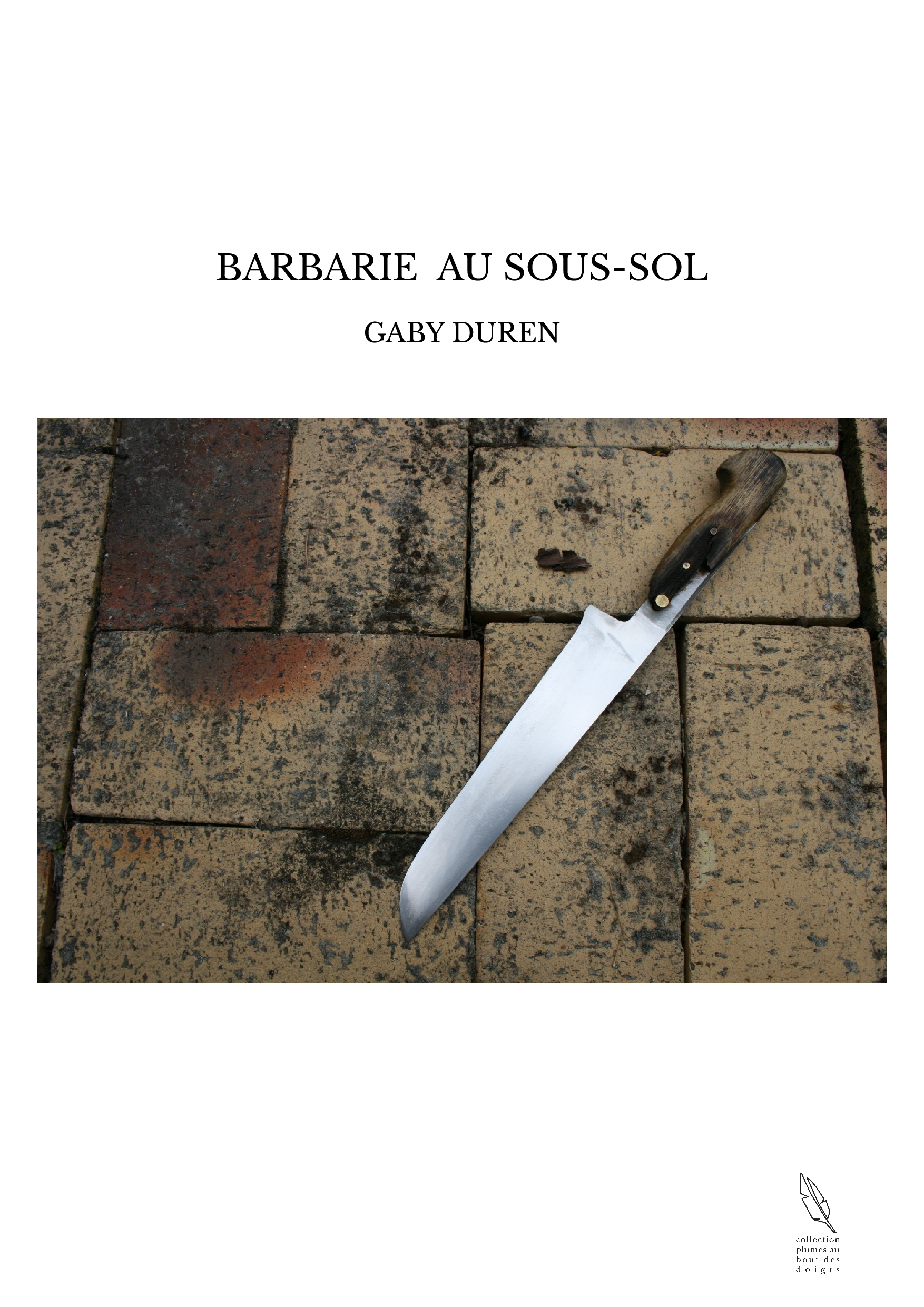 BARBARIE AU SOUS-SOL