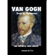 Van Gogh, son calvaire, sans amour