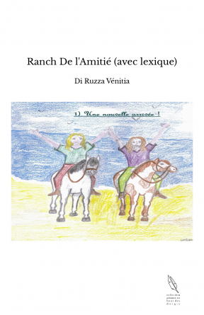 Ranch De l'Amitié (avec lexique)