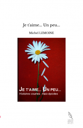 Je t'aime... Un peu...