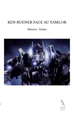 KEN RUENER FACE AU TAMLOR