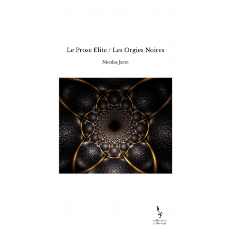 Le Prose Elite / Les Orgies Noires - Nicolas Jacot