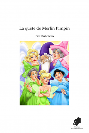 La quête de Merlin Pimpin