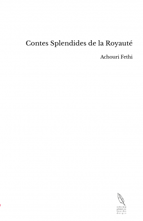 Contes Splendides de la Royauté