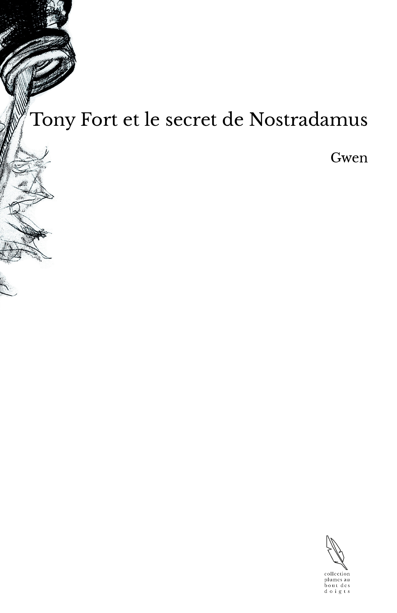 Tony Fort et le secret de Nostradamus