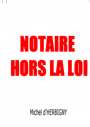 NOTAIRE HORS LA LOI