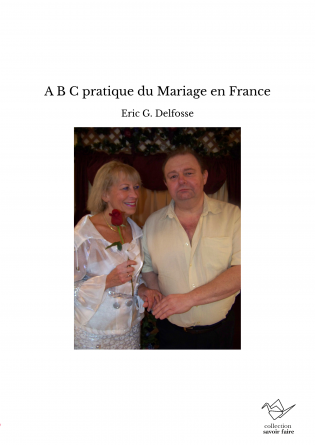 A B C pratique du Mariage en France