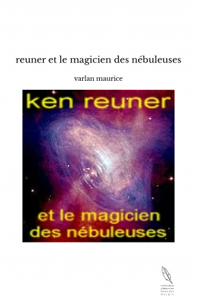 reuner et le magicien des nébuleuses