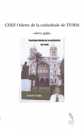 CHEF Odette de la cathédrale de TUNIS