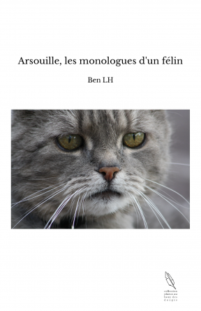 Arsouille, les monologues d'un félin