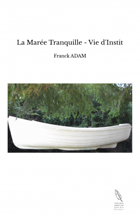 La Marée Tranquille - Vie d'Instit