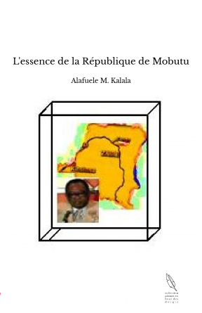L'essence de la République de Mobutu