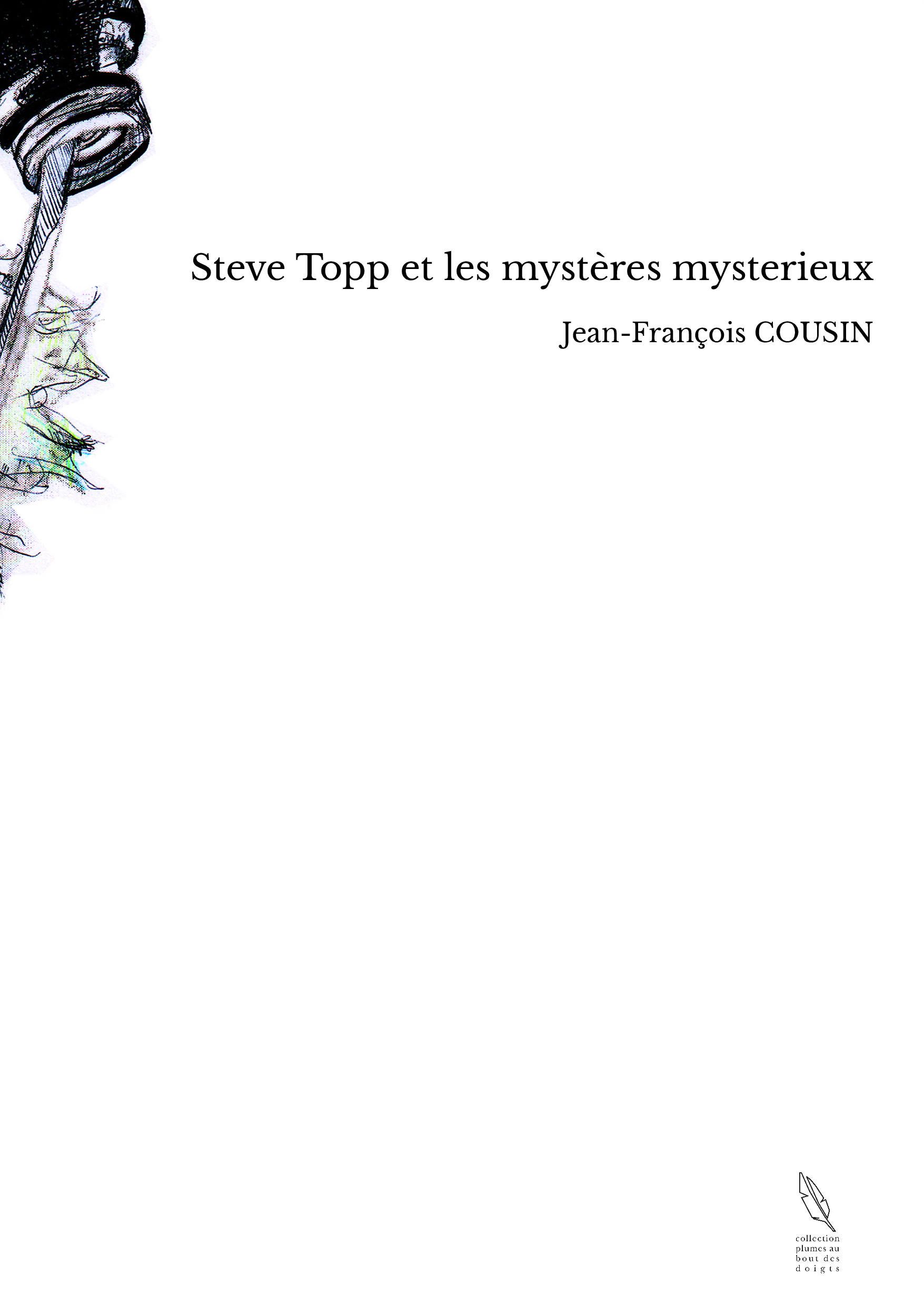 Steve Topp et les mystères mysterieux
