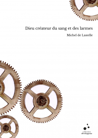 Dieu créateur du sang et des larmes