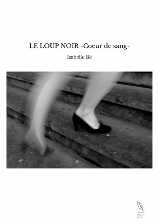 LE LOUP NOIR -Coeur de sang-