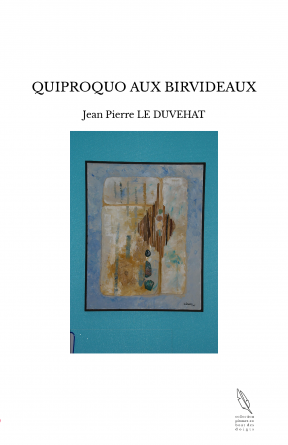 QUIPROQUO AUX BIRVIDEAUX