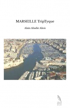 MARSEILLE TripTyque