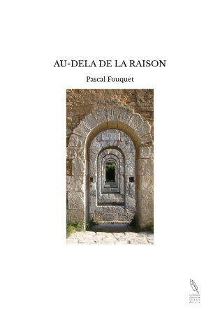 AU-DELA DE LA RAISON