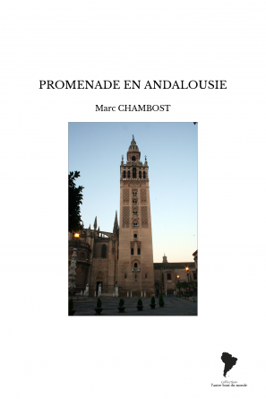 PROMENADE EN ANDALOUSIE