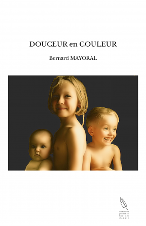 DOUCEUR en COULEUR