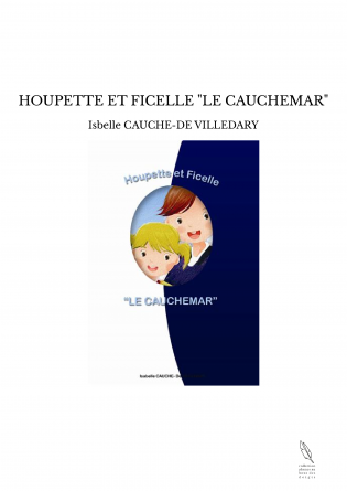 HOUPETTE ET FICELLE "LE CAUCHEMAR"