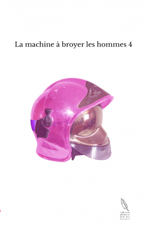 La machine à broyer les hommes 4