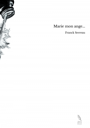 Marie mon ange...