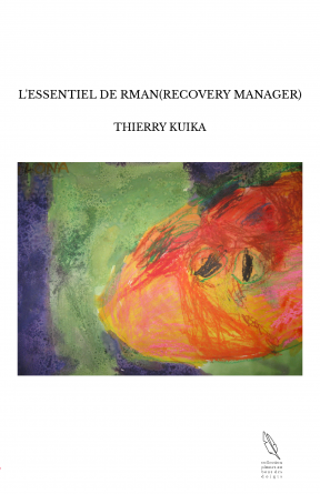 L'ESSENTIEL DE RMAN(RECOVERY MANAGER)