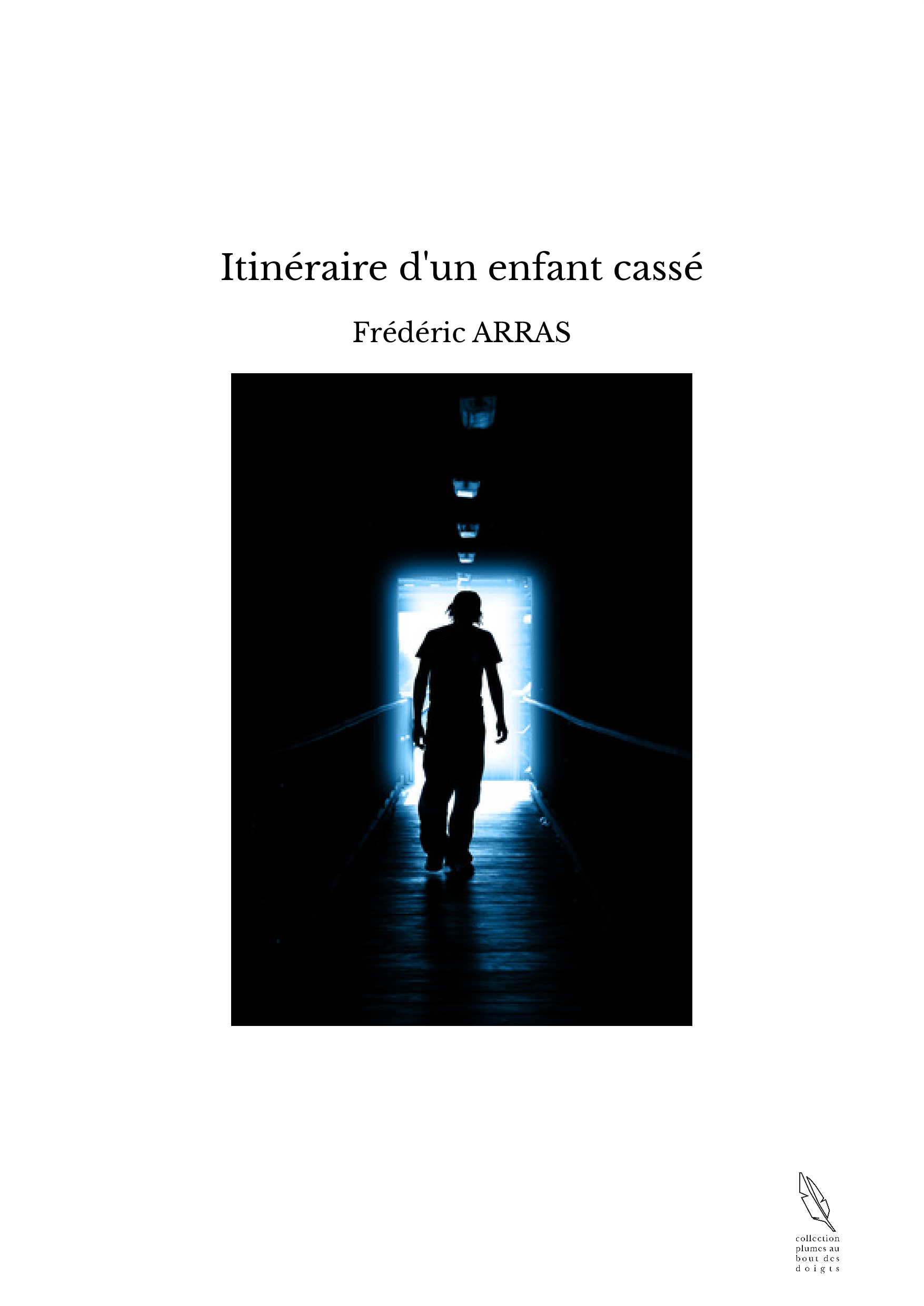 Itinéraire d'un enfant cassé