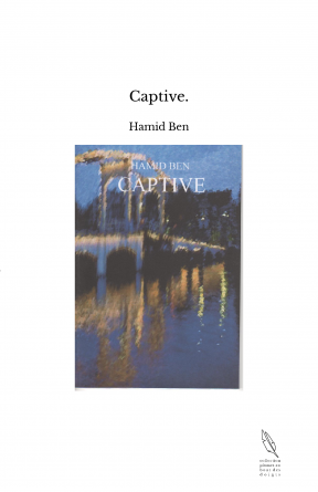 Captive.