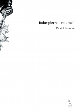 Robespierre volume 1