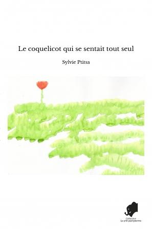 Le coquelicot qui se sentait tout seul