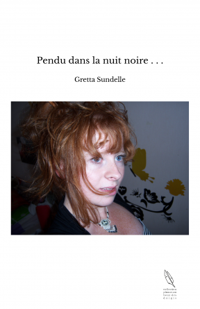 Pendu dans la nuit noire . . .