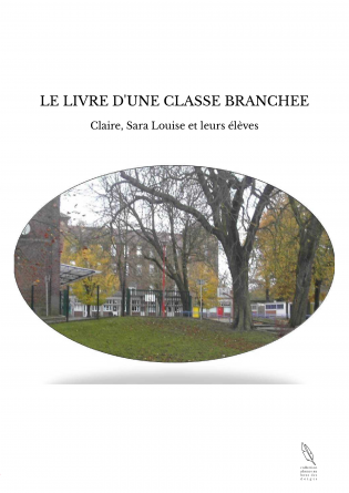 LE LIVRE D'UNE CLASSE BRANCHEE