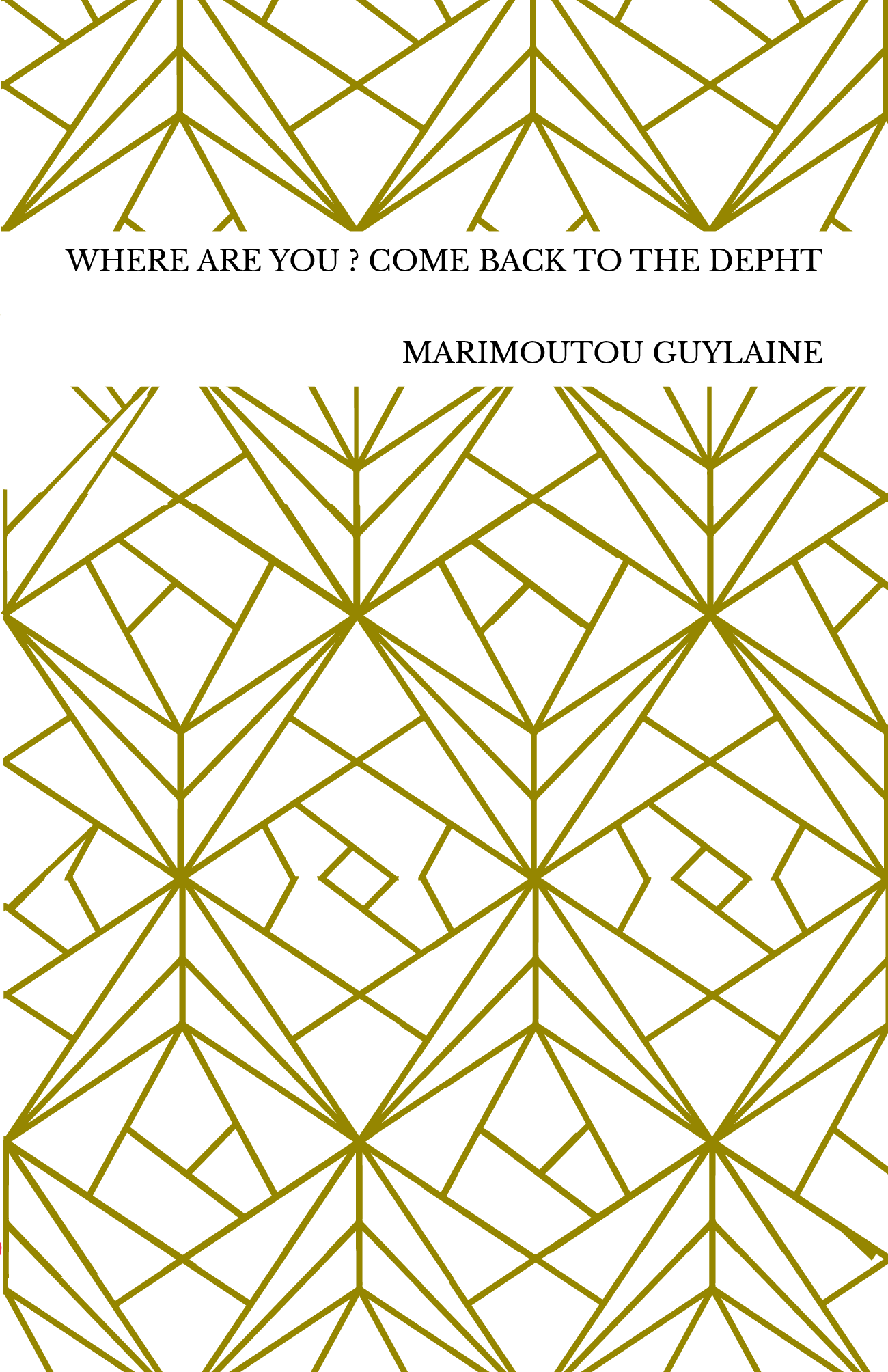 WHERE ARE YOU ? COME BACK TO THE DEPHT