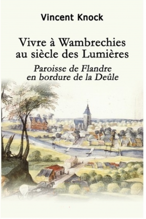 Vivre à Wambrechies au siècle des Lumi