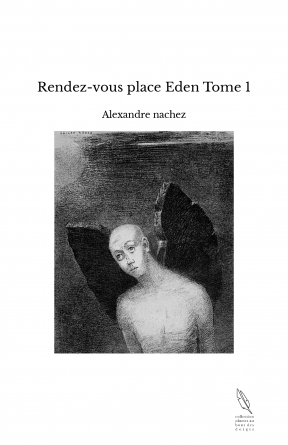 Rendez-vous place Eden Tome 1