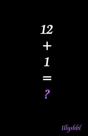 12 + 1 = ?