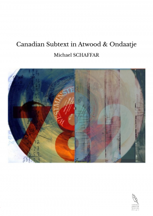 Canadian Subtext in Atwood & Ondaatje