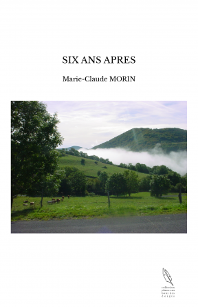 SIX ANS APRES